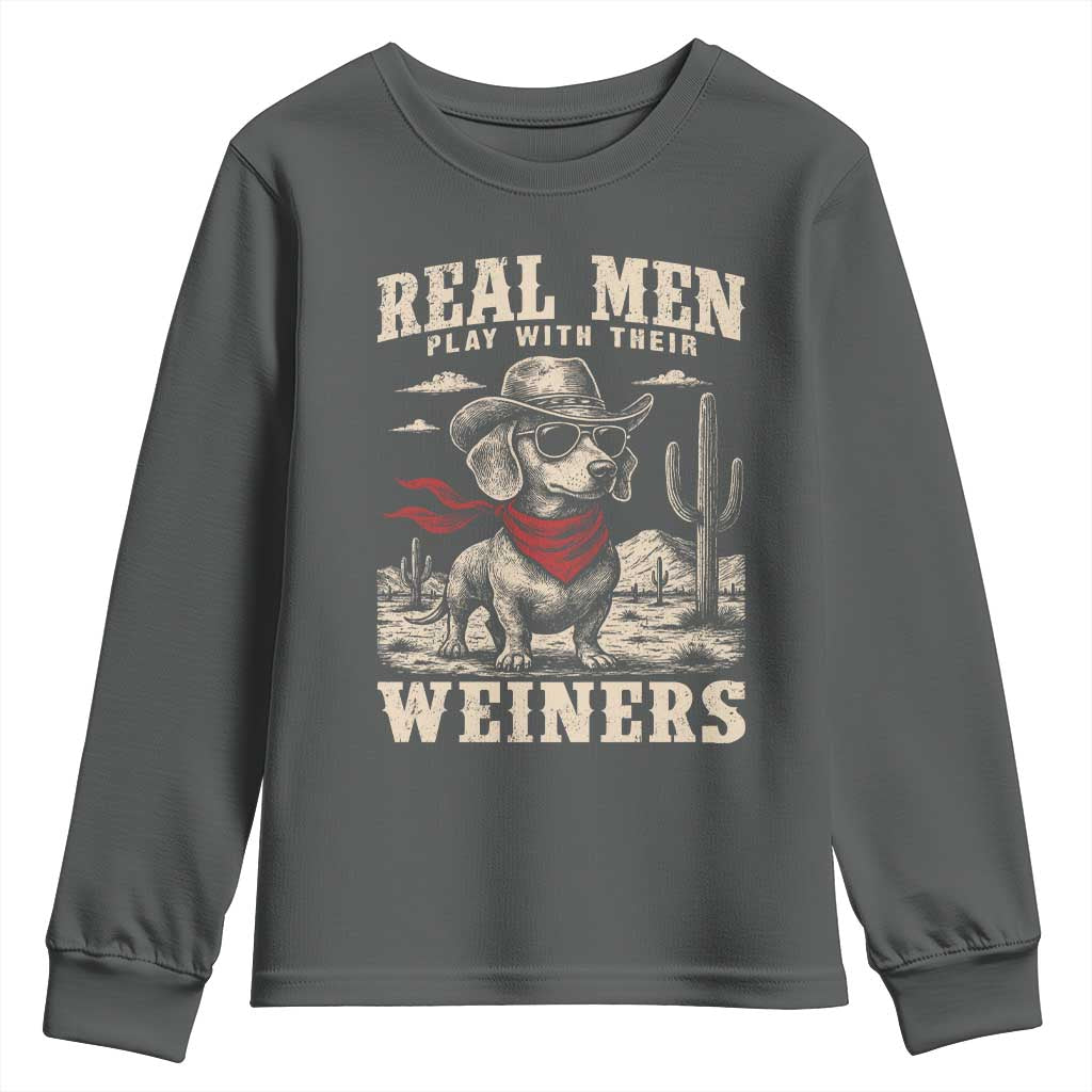 Funny Dachshund Cowboy Youth Sweatshirt Real Men Play With Their Weiners TS10 Dark Heather Print Your Wear