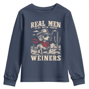 Funny Dachshund Cowboy Youth Sweatshirt Real Men Play With Their Weiners TS10 Navy Print Your Wear
