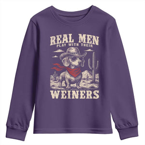 Funny Dachshund Cowboy Youth Sweatshirt Real Men Play With Their Weiners TS10 Purple Print Your Wear