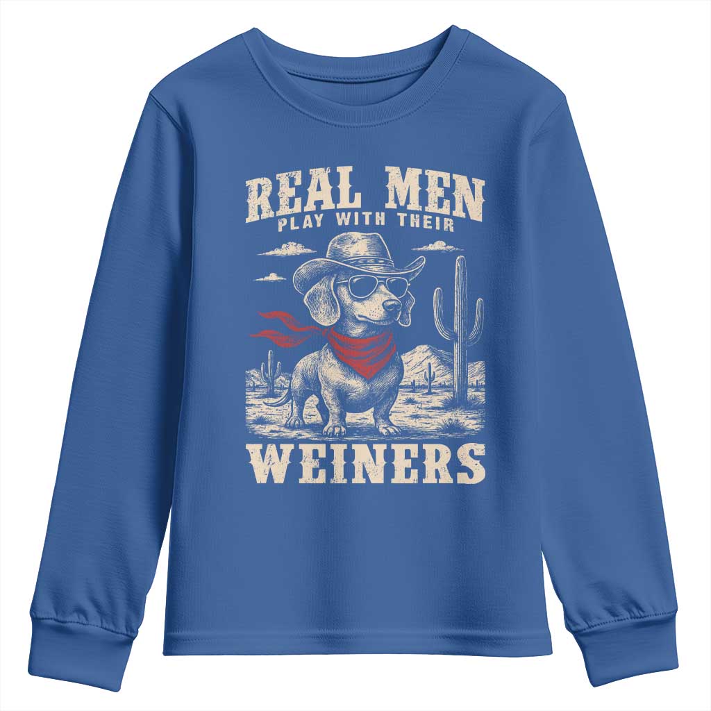 Funny Dachshund Cowboy Youth Sweatshirt Real Men Play With Their Weiners TS10 Royal Blue Print Your Wear