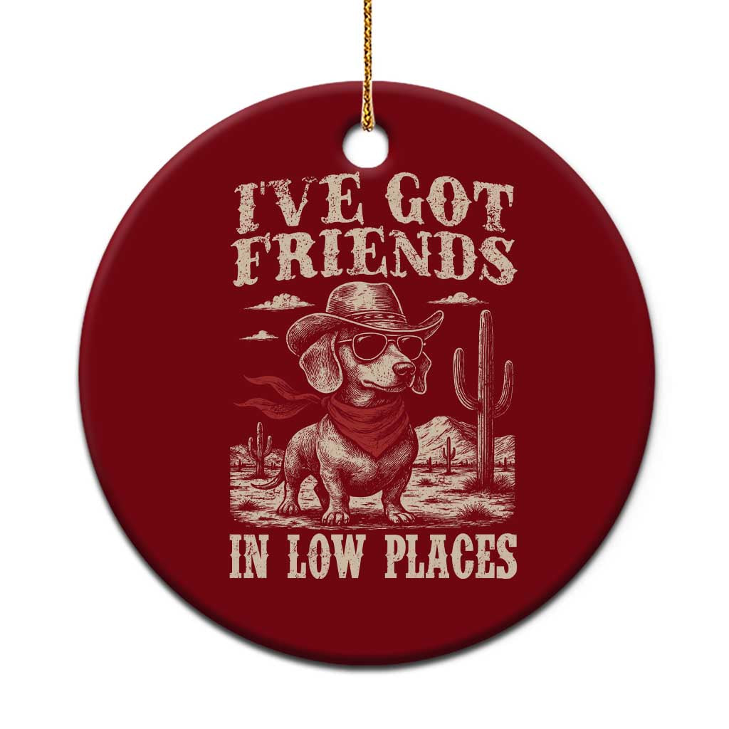 Funny Dachshund Cowboy Ceramic Ornament Ive Got Friends In Low Places TS10 1pc Red Print Your Wear
