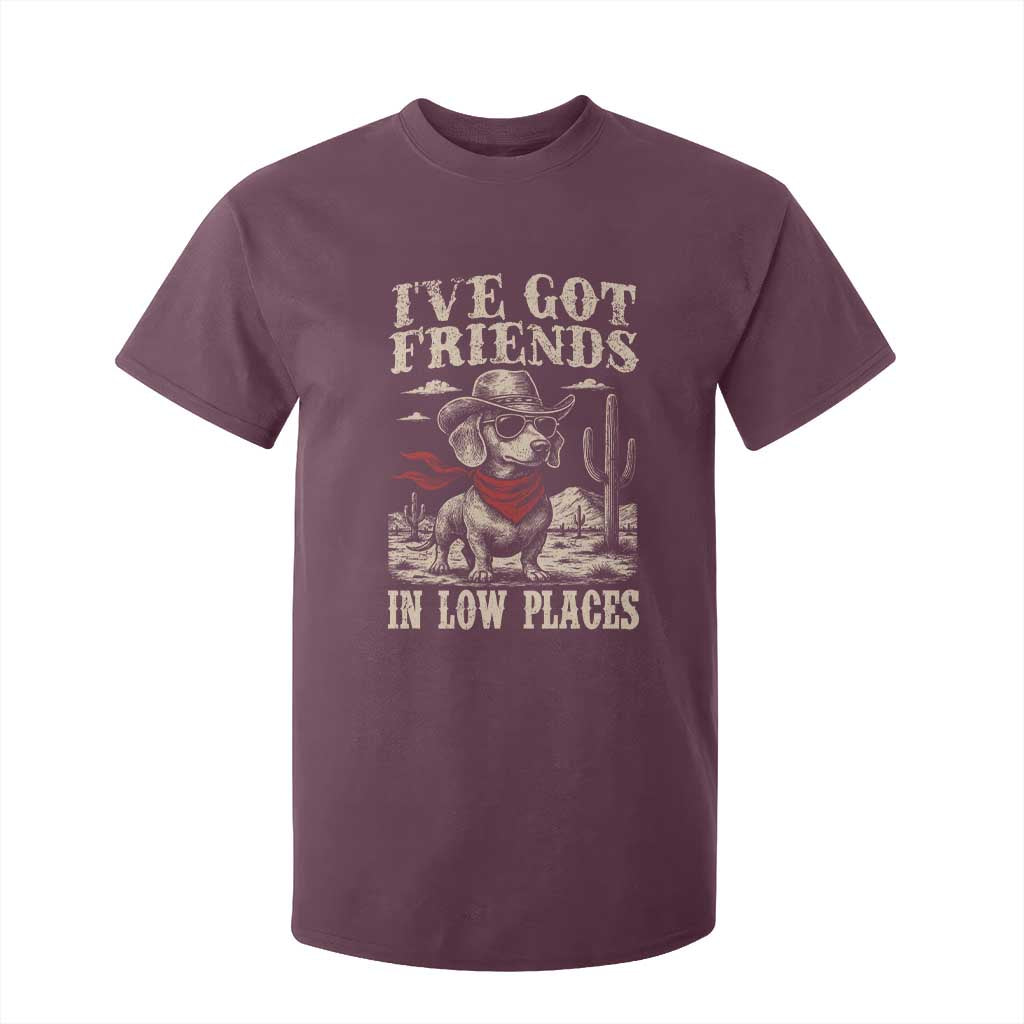 Funny Dachshund Cowboy T Shirt For Kid Ive Got Friends In Low Places TS10 Maroon Print Your Wear