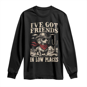 Funny Dachshund Cowboy Long Sleeve Shirt Ive Got Friends In Low Places TS10 Black Print Your Wear