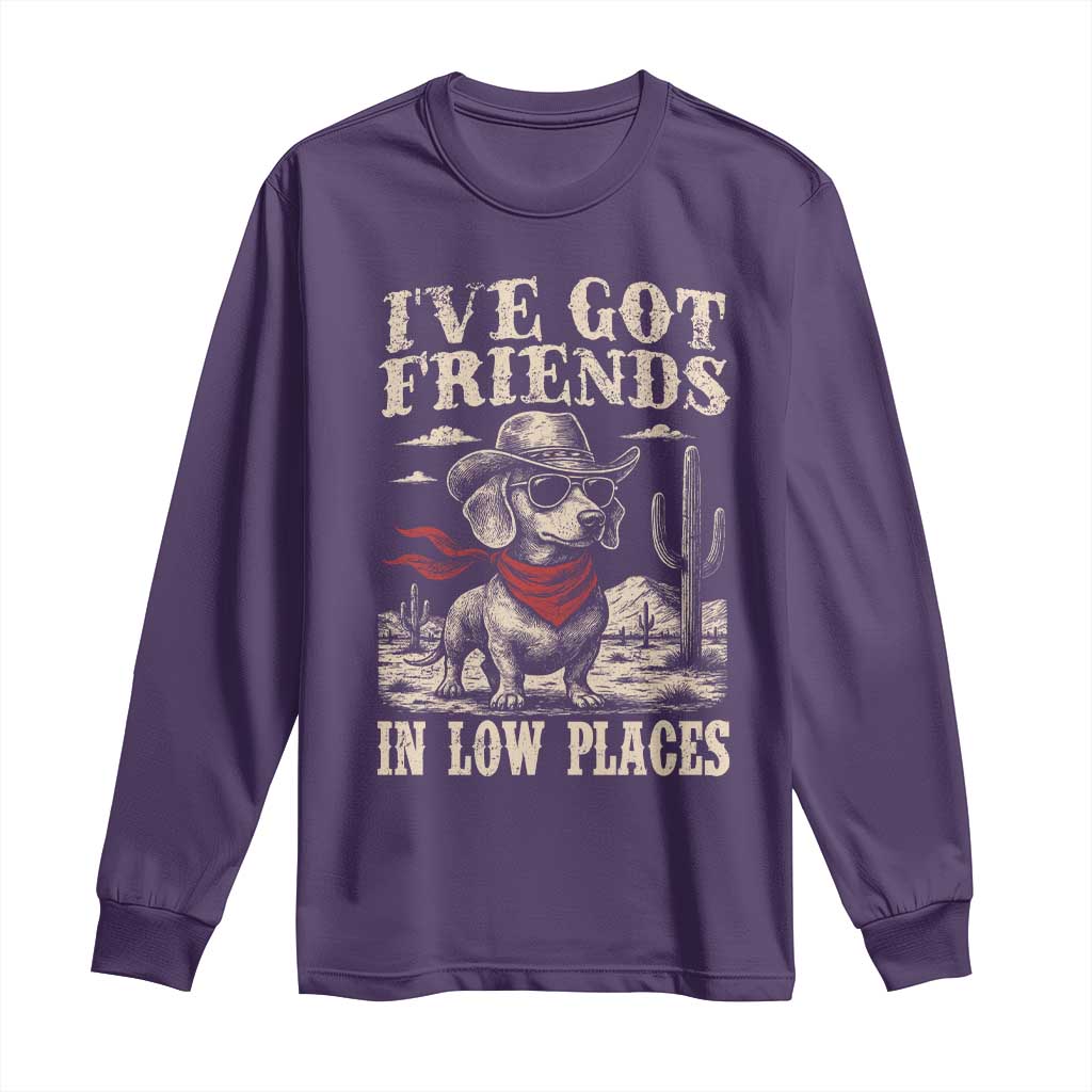 Funny Dachshund Cowboy Long Sleeve Shirt Ive Got Friends In Low Places TS10 Purple Print Your Wear
