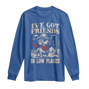 Funny Dachshund Cowboy Long Sleeve Shirt Ive Got Friends In Low Places TS10 Royal Blue Print Your Wear