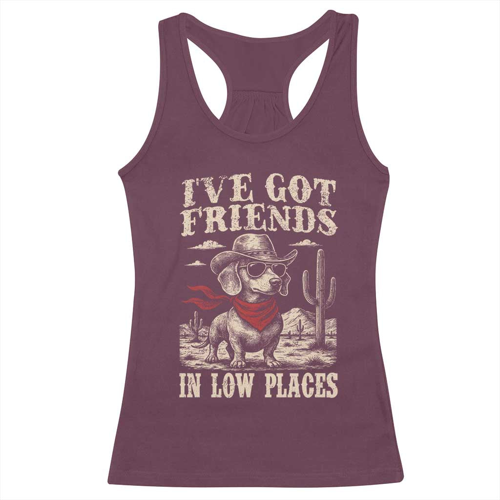 Funny Dachshund Cowboy Racerback Tank Top Ive Got Friends In Low Places TS10 Maroon Print Your Wear