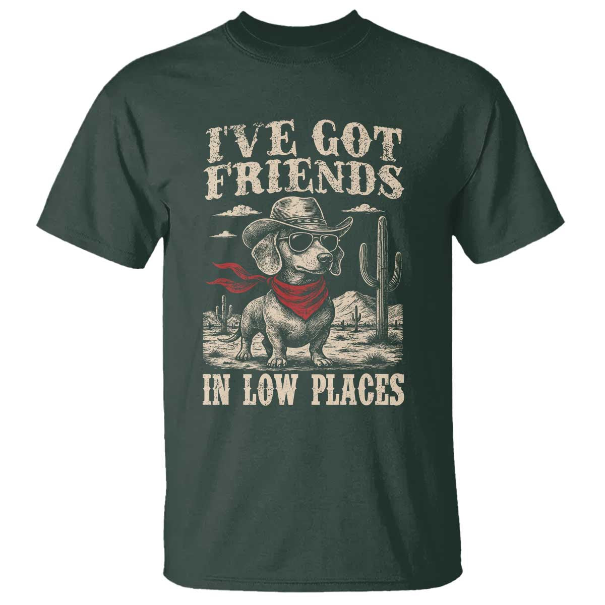 Funny Dachshund Cowboy T Shirt Ive Got Friends In Low Places TS10 Dark Forest Green Print Your Wear