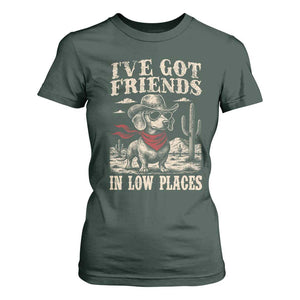 Funny Dachshund Cowboy T Shirt For Women Ive Got Friends In Low Places TS10 Dark Forest Green Print Your Wear