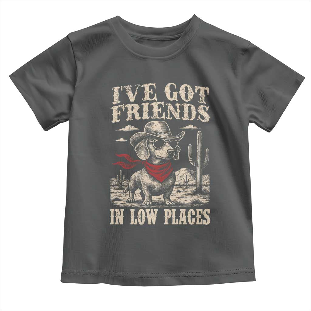 Funny Dachshund Cowboy Toddler T Shirt Ive Got Friends In Low Places TS10 Dark Heather Print Your Wear