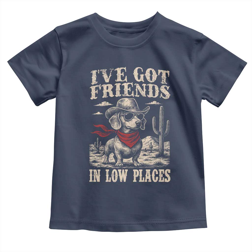 Funny Dachshund Cowboy Toddler T Shirt Ive Got Friends In Low Places TS10 Navy Print Your Wear
