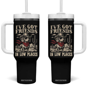 Funny Dachshund Cowboy Tumbler With Handle Ive Got Friends In Low Places TS10 One Size: 40 oz Black Print Your Wear