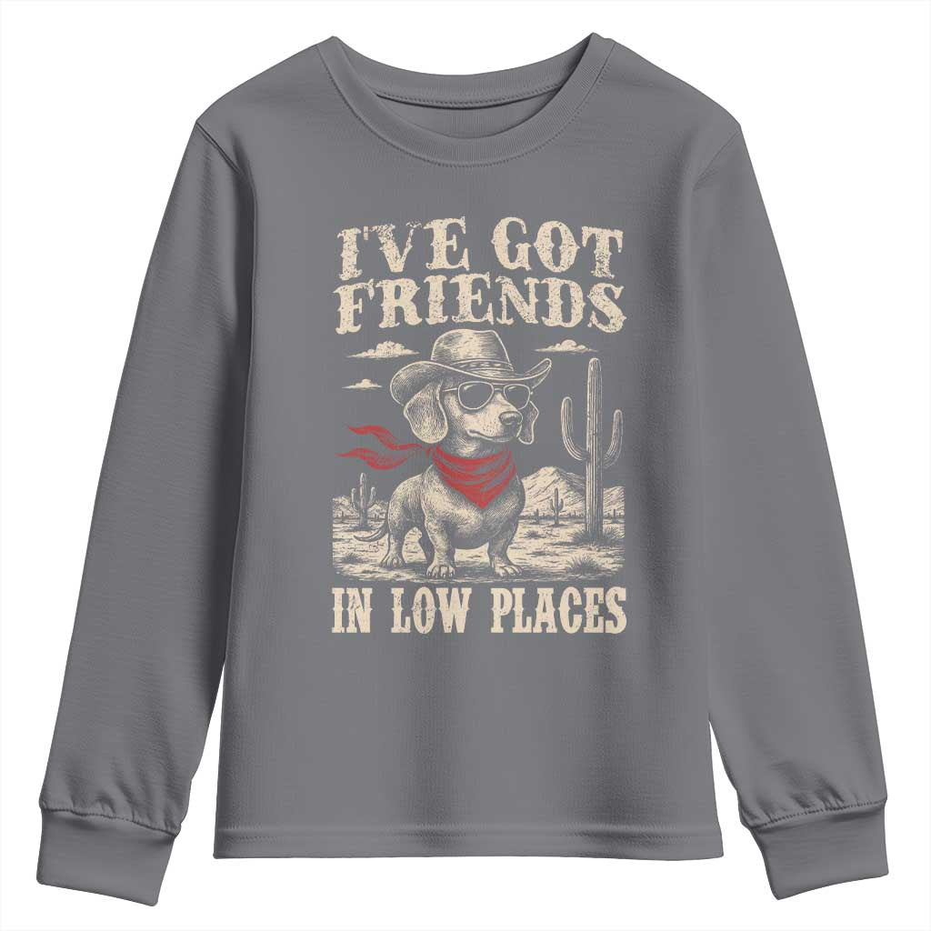 Funny Dachshund Cowboy Youth Sweatshirt Ive Got Friends In Low Places TS10 Charcoal Print Your Wear