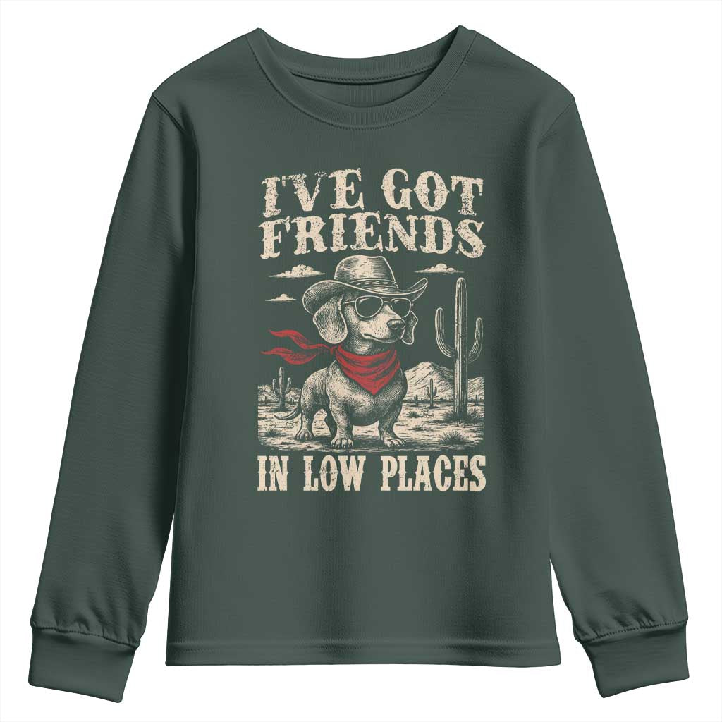 Funny Dachshund Cowboy Youth Sweatshirt Ive Got Friends In Low Places TS10 Dark Forest Green Print Your Wear
