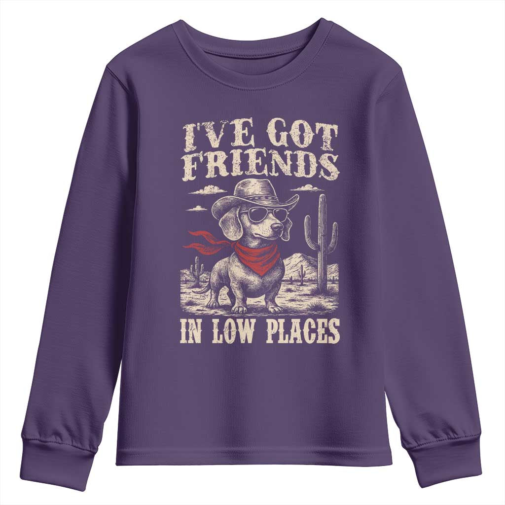 Funny Dachshund Cowboy Youth Sweatshirt Ive Got Friends In Low Places TS10 Purple Print Your Wear