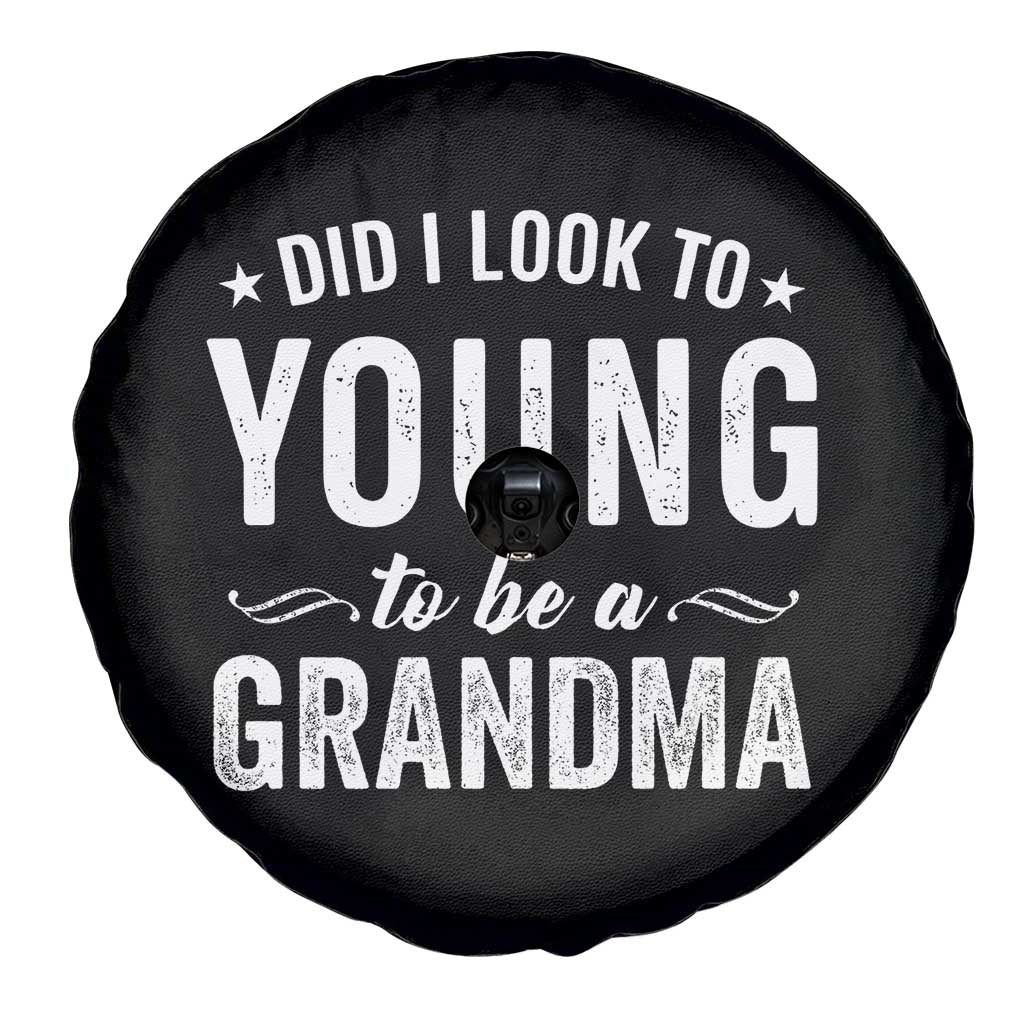 Funny Grandma Spare Tire Cover Did I Look Too Young To Be A Grandma TS10 Print Your Wear