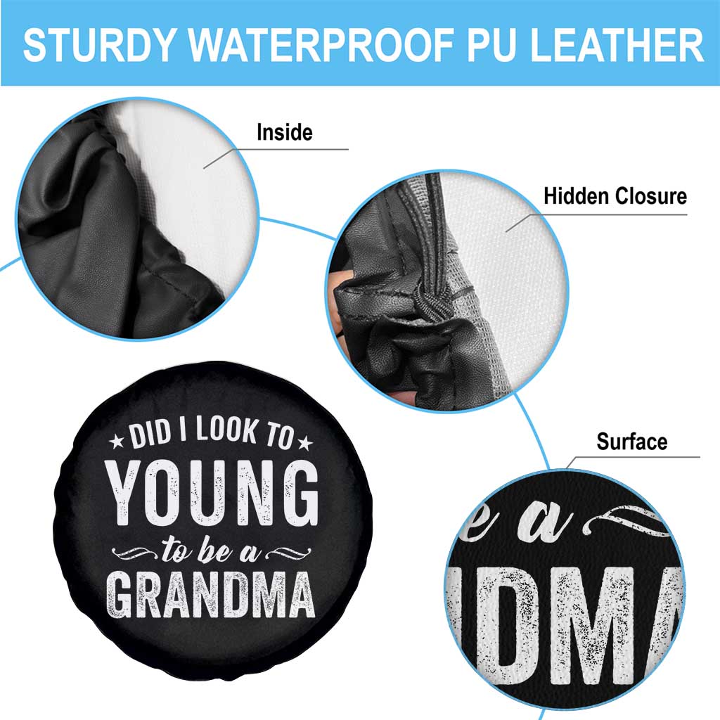 Funny Grandma Spare Tire Cover Did I Look Too Young To Be A Grandma TS10 Print Your Wear