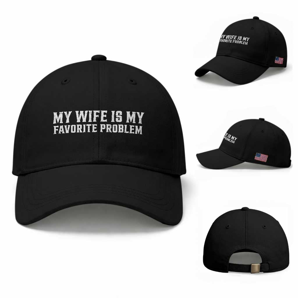 My Wife Is My Favorite Problem Funny Husband Marriage Graphic Baseball Cap