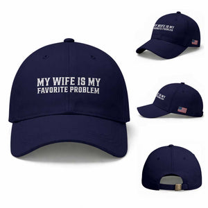My Wife Is My Favorite Problem Funny Husband Marriage Graphic Baseball Cap