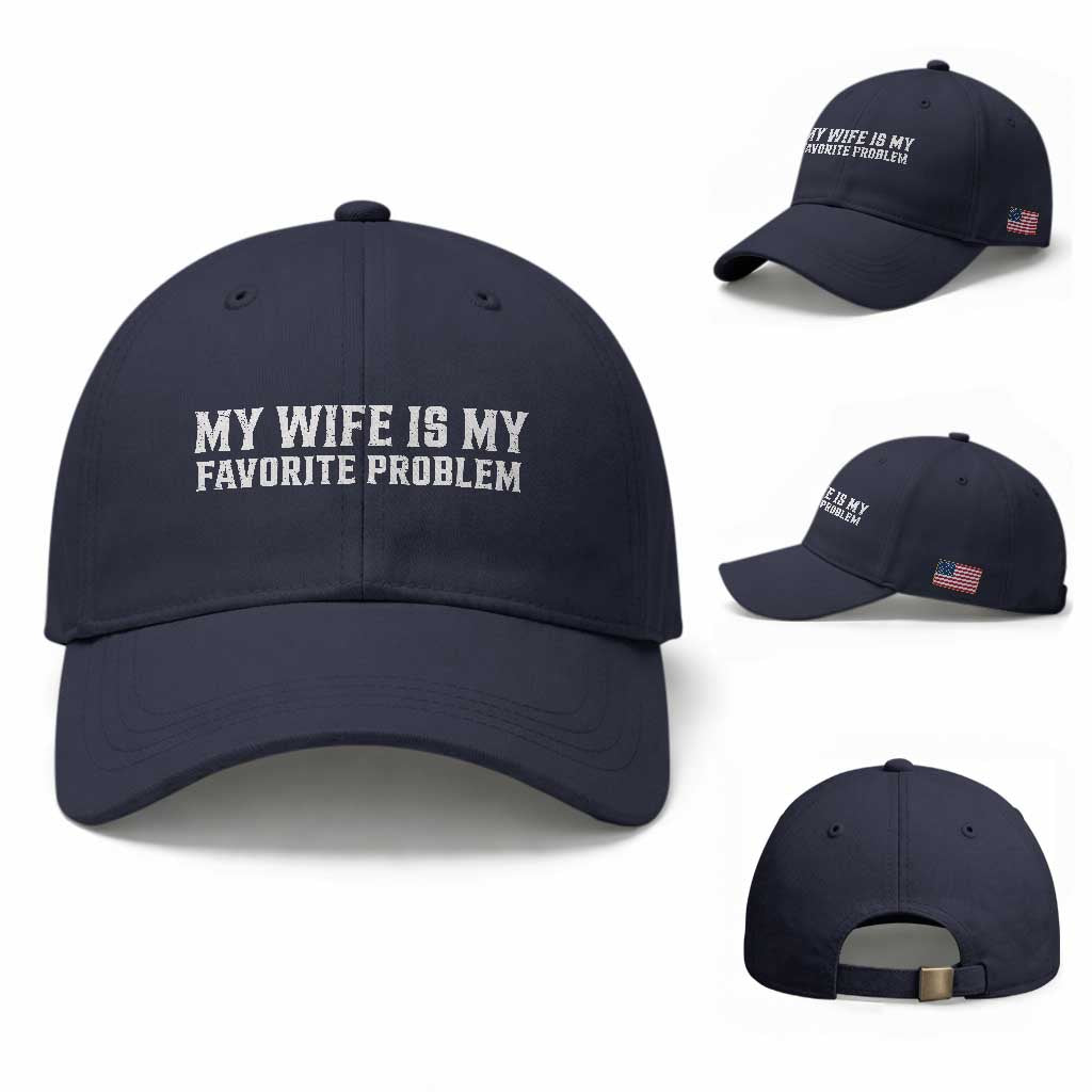 My Wife Is My Favorite Problem Funny Husband Marriage Graphic Baseball Cap