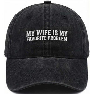 My Wife Is My Favorite Problem Funny Husband Marriage Graphic Washed Cotton Baseball Cap