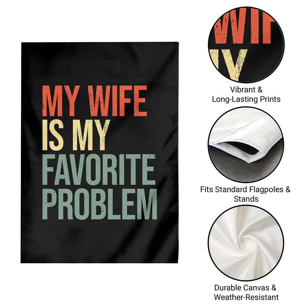 My Wife Is My Favorite Problem Funny Garden Flag Retro 70s Husband Graphic