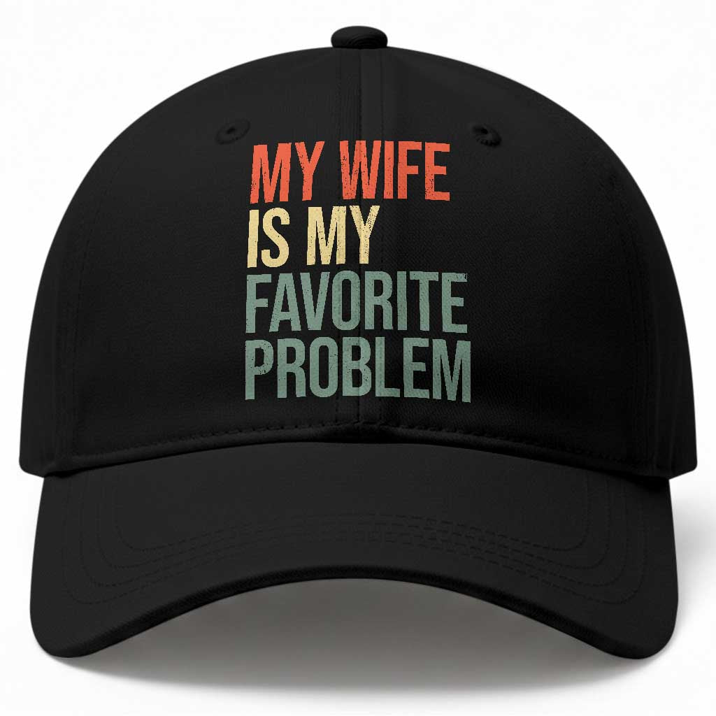 My Wife Is My Favorite Problem Funny Baseball Cap Retro 70s Husband Graphic