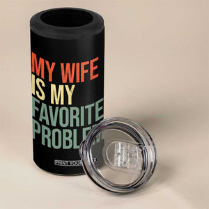 My Wife Is My Favorite Problem Funny 4 in 1 Can Cooler Tumbler Retro 70s Husband Graphic