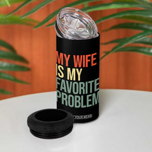 My Wife Is My Favorite Problem Funny 4 in 1 Can Cooler Tumbler Retro 70s Husband Graphic