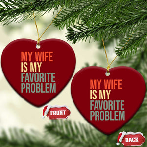 My Wife Is My Favorite Problem Funny Ceramic Ornament Retro 70s Husband Graphic