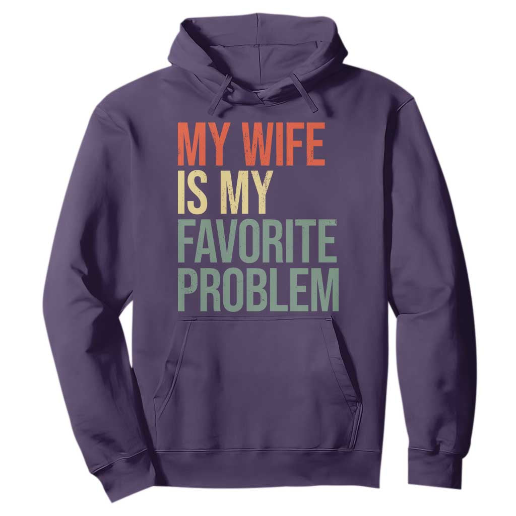 My Wife Is My Favorite Problem Funny Hoodie Retro 70s Husband Graphic