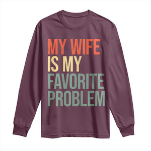 My Wife Is My Favorite Problem Funny Long Sleeve Shirt Retro 70s Husband Graphic