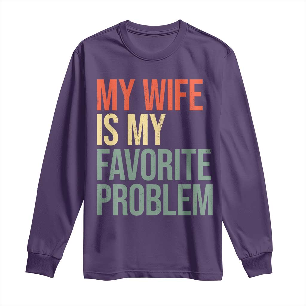 My Wife Is My Favorite Problem Funny Long Sleeve Shirt Retro 70s Husband Graphic