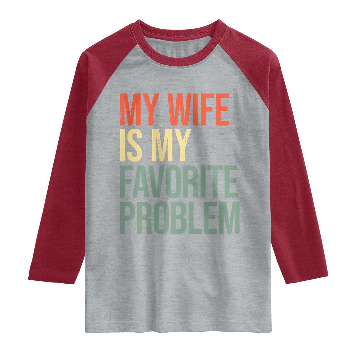 My Wife Is My Favorite Problem Funny Raglan Shirt Retro 70s Husband Graphic