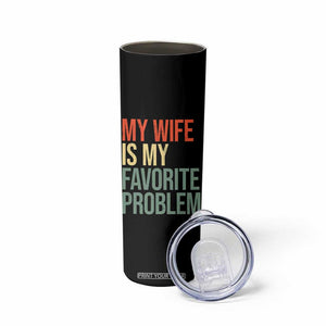 My Wife Is My Favorite Problem Funny Skinny Tumbler Retro 70s Husband Graphic