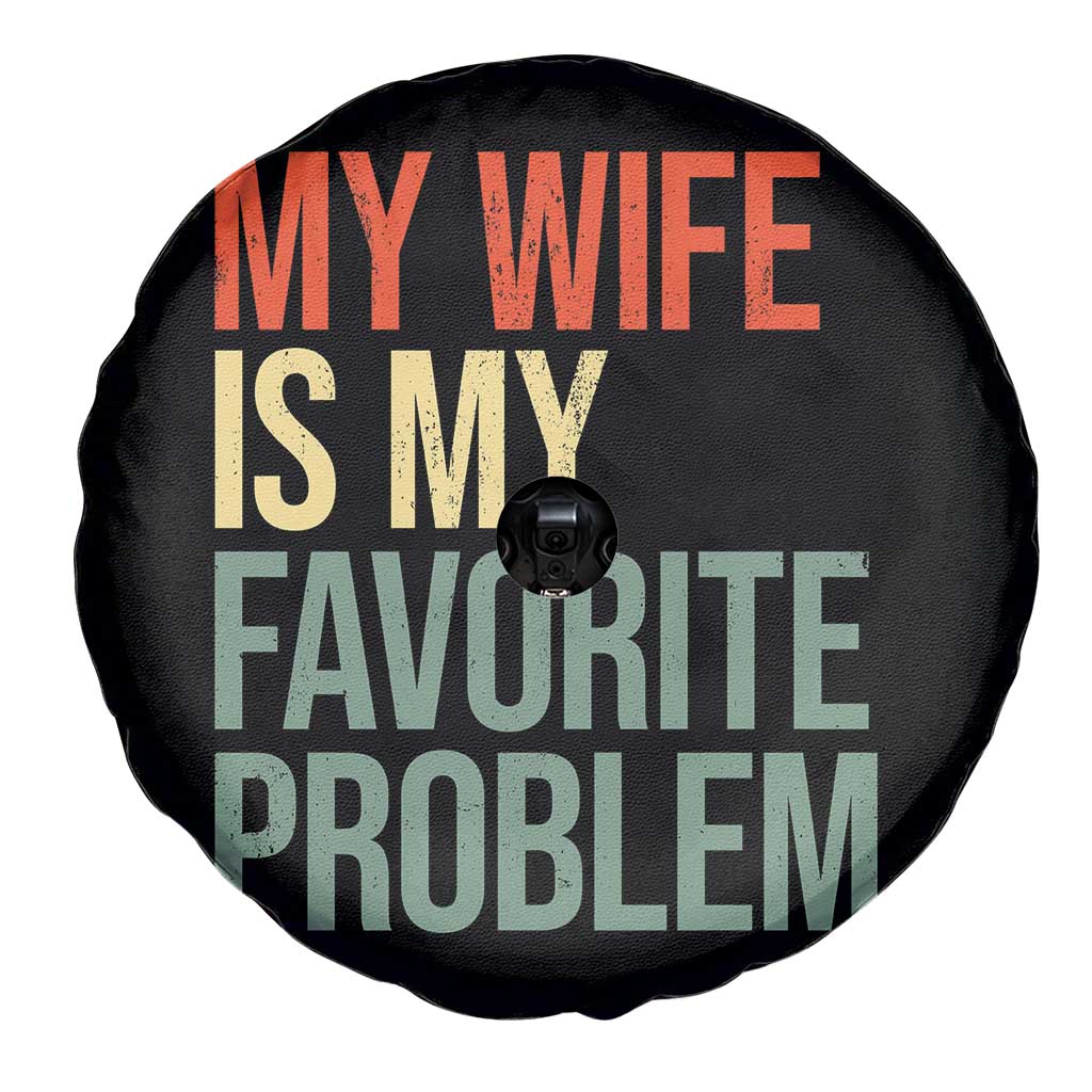 My Wife Is My Favorite Problem Funny Spare Tire Cover Retro 70s Husband Graphic TS10 Print Your Wear