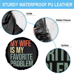 My Wife Is My Favorite Problem Funny Spare Tire Cover Retro 70s Husband Graphic TS10 Print Your Wear