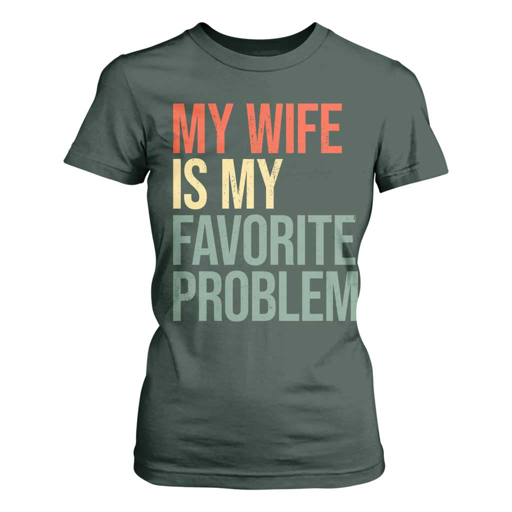 My Wife Is My Favorite Problem Funny T Shirt For Women Retro 70s Husband Graphic
