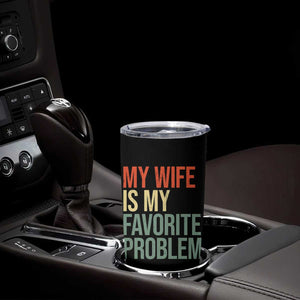 My Wife Is My Favorite Problem Funny Tumbler Cup Retro 70s Husband Graphic