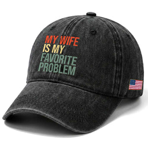My Wife Is My Favorite Problem Funny Washed Cotton Baseball Cap Retro 70s Husband Graphic