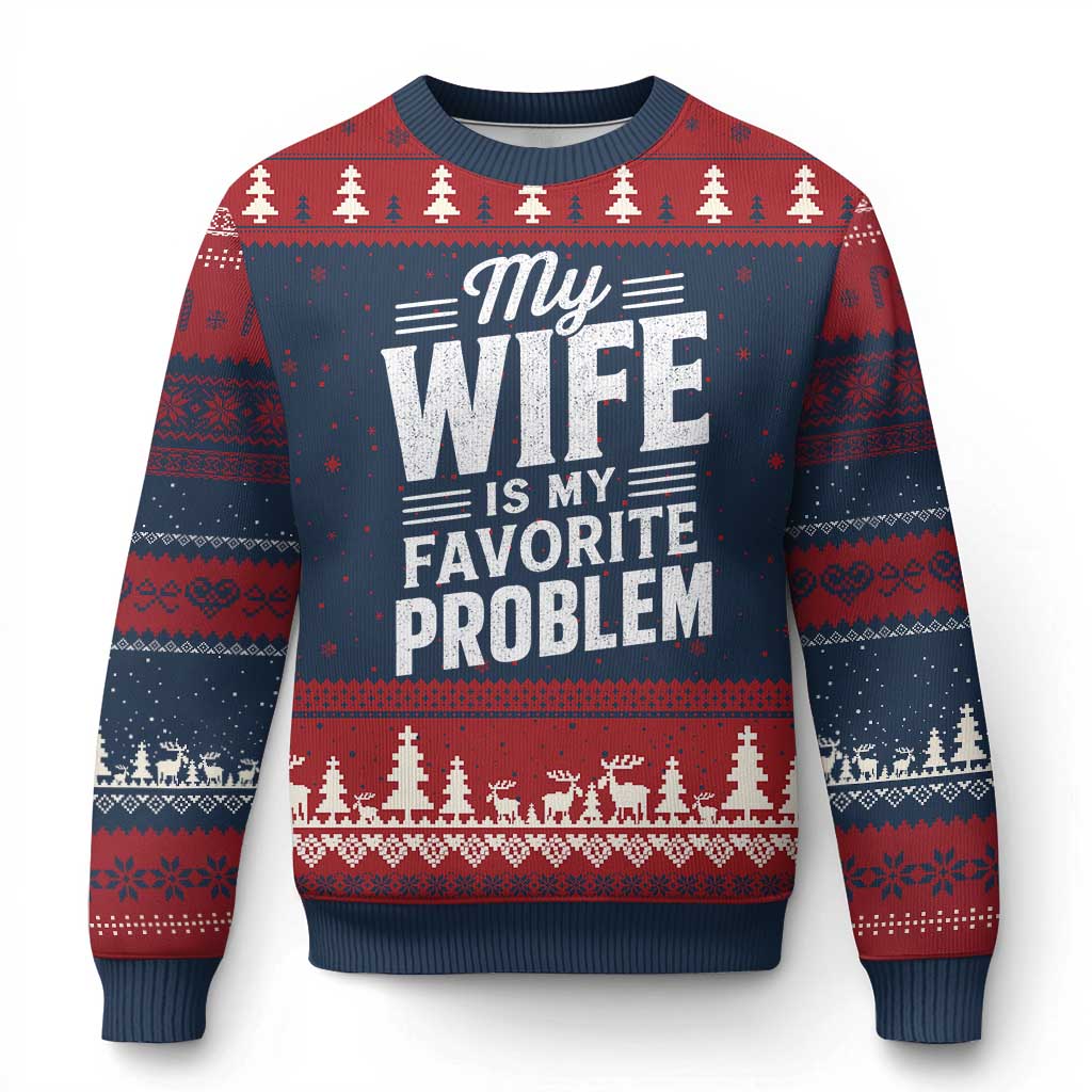 My Wife Is My Favorite Problem Funny Husband Ugly Christmas Sweater
