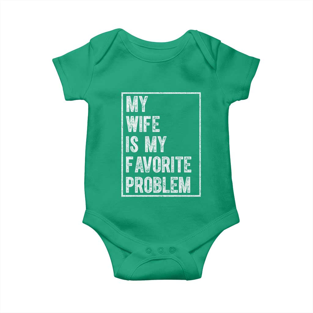 My Wife Is My Favorite Problem Funny Husband Baby Onesie Distressed Graphic