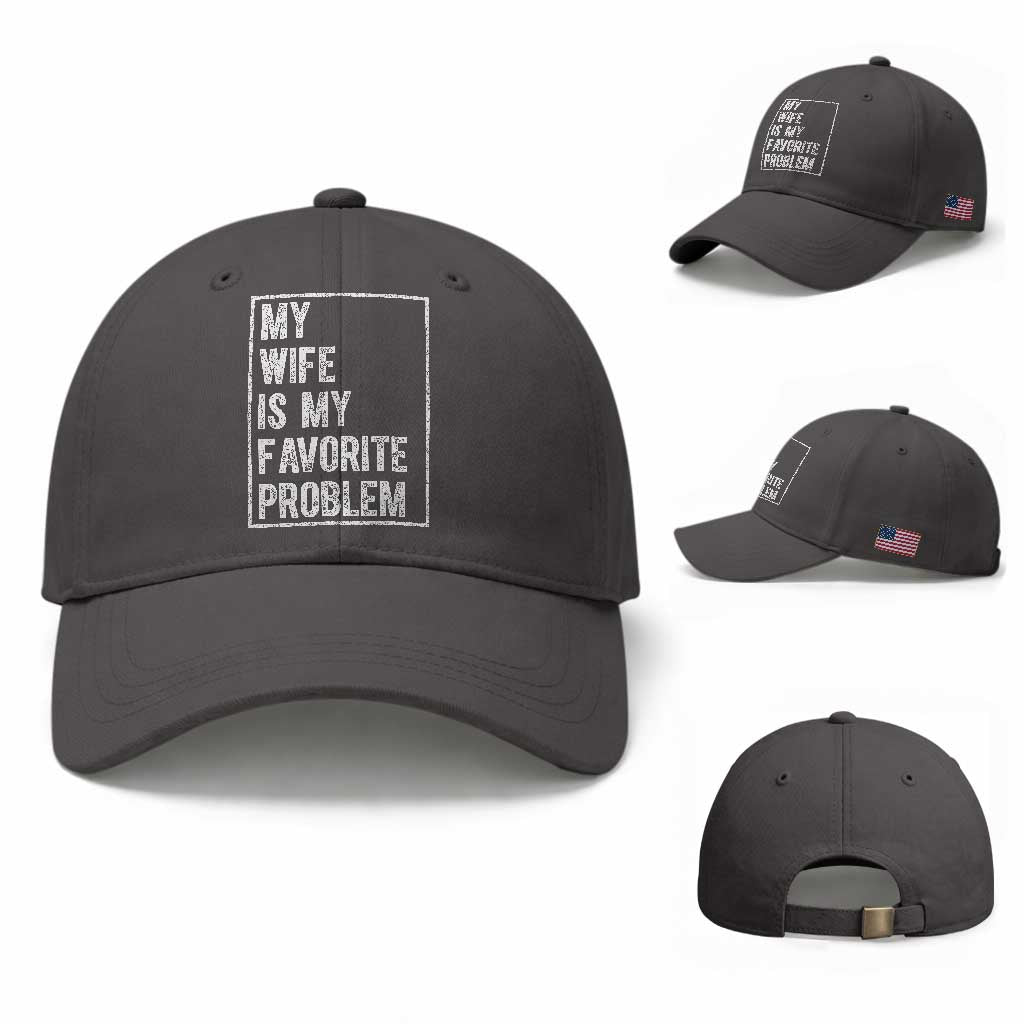 My Wife Is My Favorite Problem Funny Husband Baseball Cap Distressed Graphic