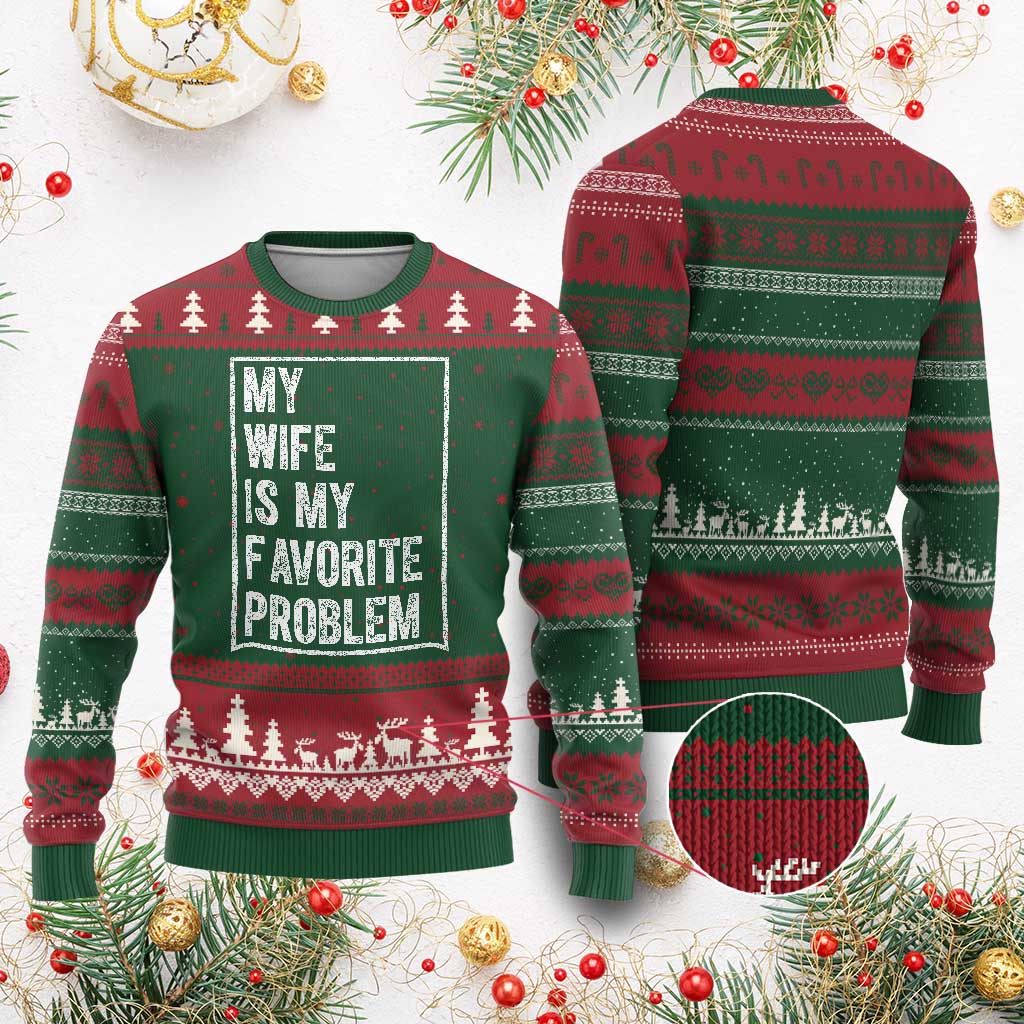 My Wife Is My Favorite Problem Funny Husband Ugly Christmas Sweater Distressed Graphic