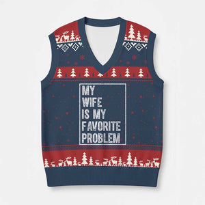 My Wife Is My Favorite Problem Funny Husband V-Neck Knit Sweater Vest Distressed Graphic