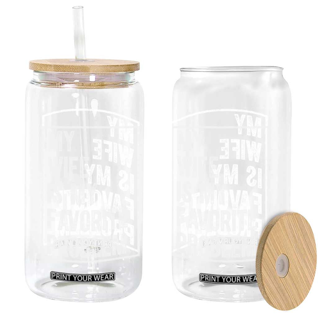 My Wife Is My Favorite Problem Funny Husband Glass Can Distressed Graphic