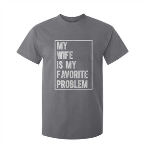 My Wife Is My Favorite Problem Funny Husband T Shirt For Kid Distressed Graphic