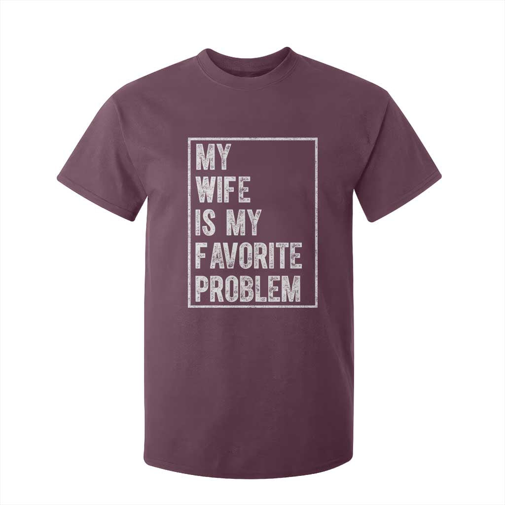 My Wife Is My Favorite Problem Funny Husband T Shirt For Kid Distressed Graphic