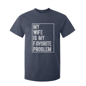 My Wife Is My Favorite Problem Funny Husband T Shirt For Kid Distressed Graphic
