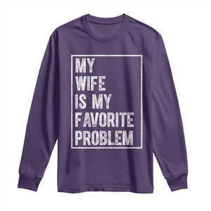 My Wife Is My Favorite Problem Funny Husband Long Sleeve Shirt Distressed Graphic