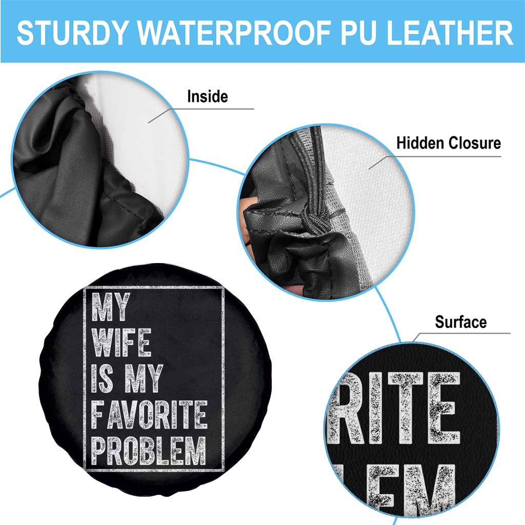 My Wife Is My Favorite Problem Funny Husband Spare Tire Cover Distressed Graphic TS10 Print Your Wear